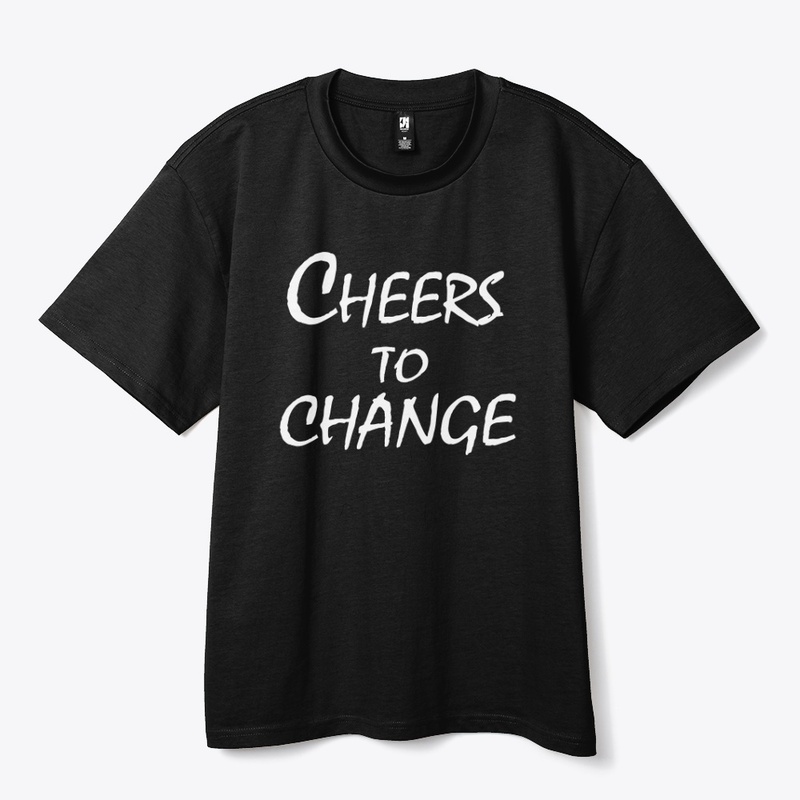 Cheers to Change