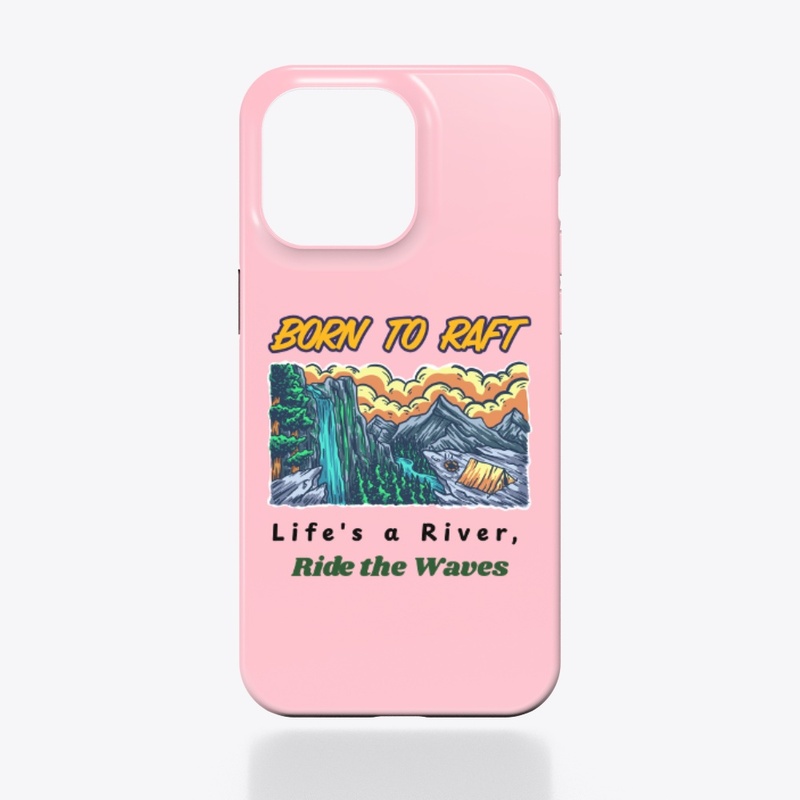 Born to raft, ride the waves