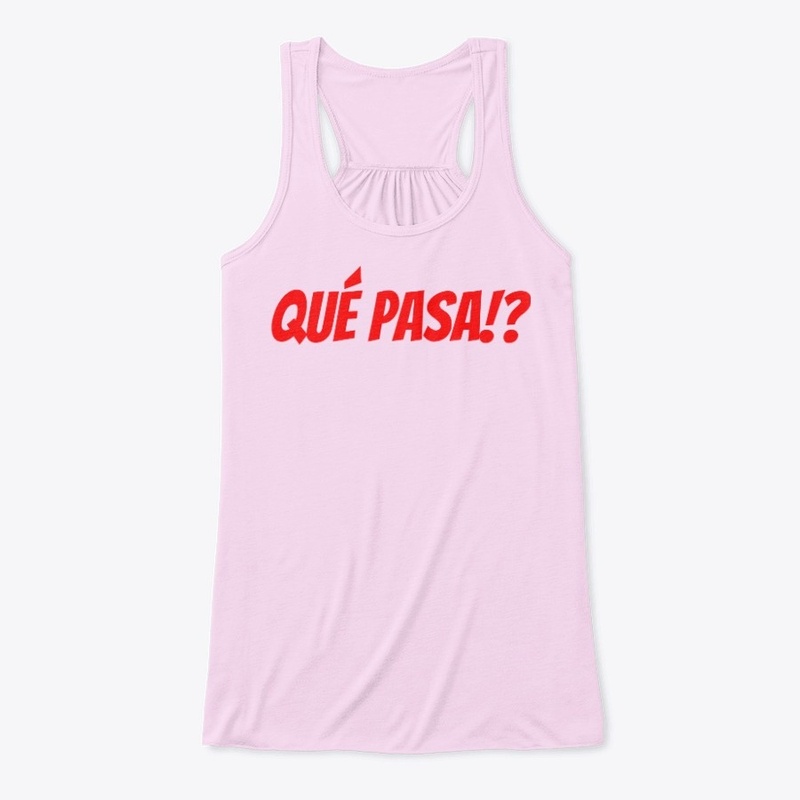 QUE PASA!?