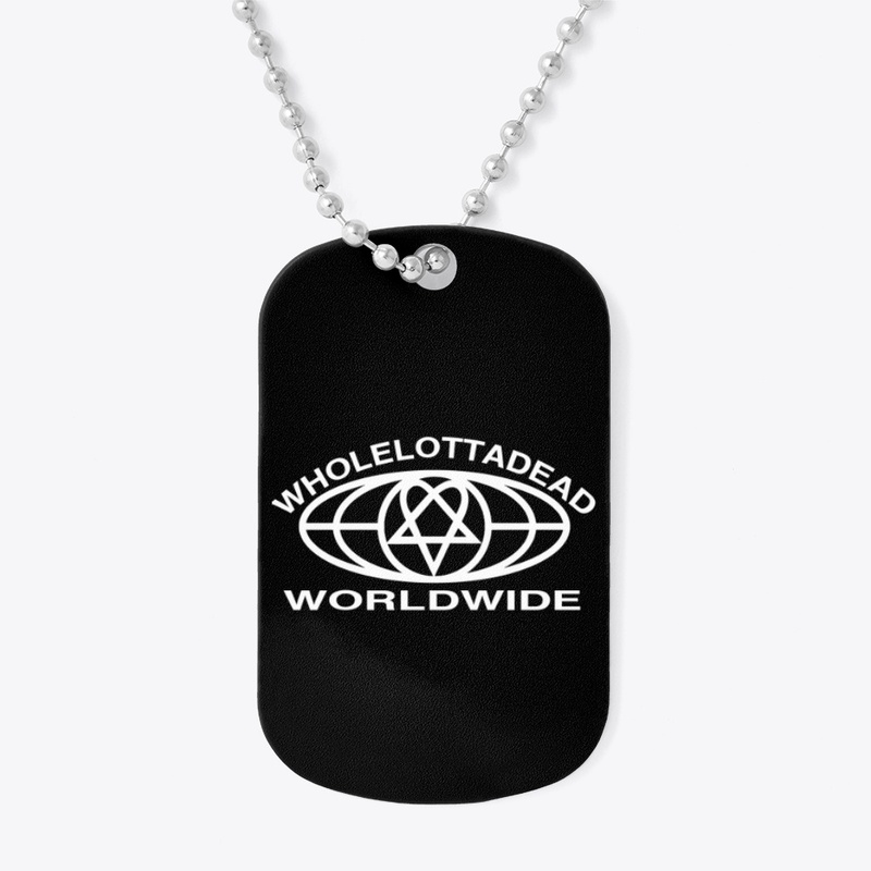 WHOLELOTTADEAD WORLDWIDE