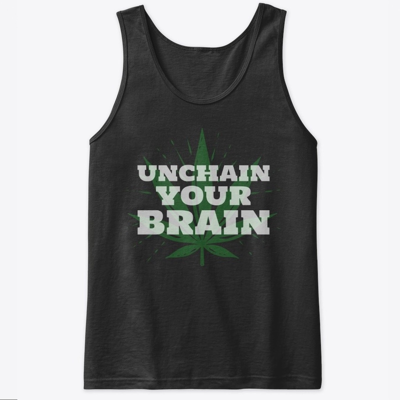 Unchain your brain - weed