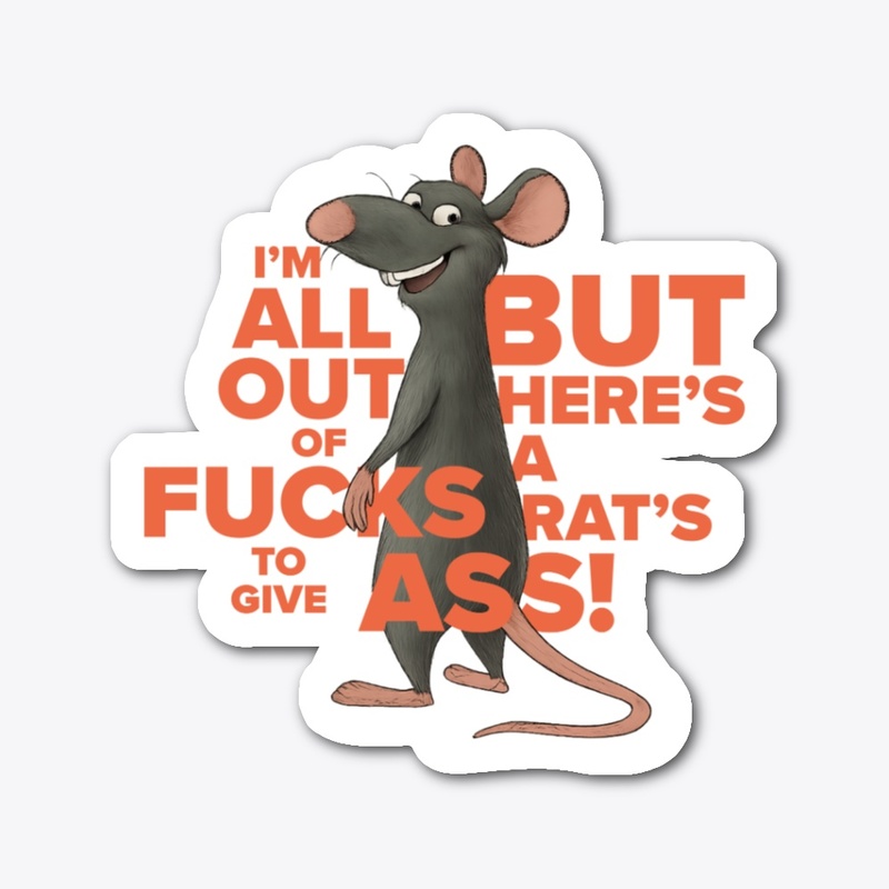 I'm all out of f*cks!