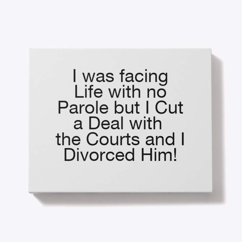 Life Sentence Divorced Him