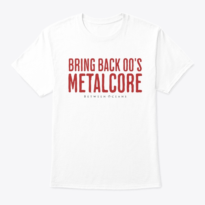 Bring Back 00's Metalcore (White)
