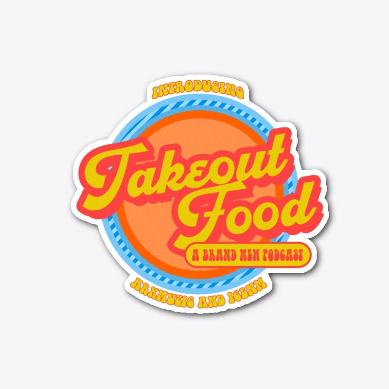 Takeout Food Podcast Die Cut Sticker