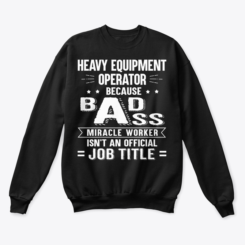 Equipment Operator Gift Miracle Worker