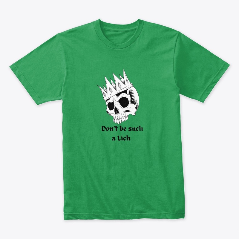 Don't be such a Lich 