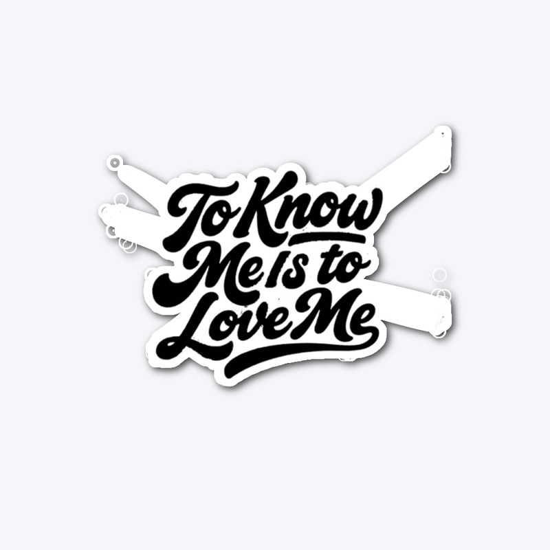 To Know Me Is To Love Me (Album Merch)