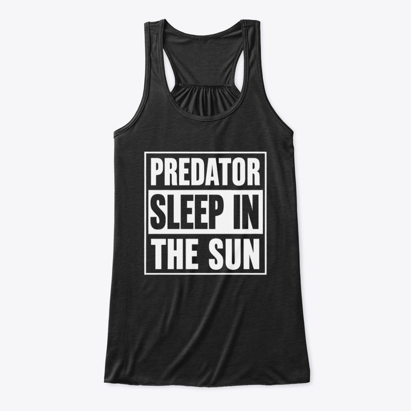 Predator Sleep in the Sun - Women's Flowy Tank Top - Women's Flowy Tank Top - Women's Flowy Tank Top - Women's Flowy Tank Top