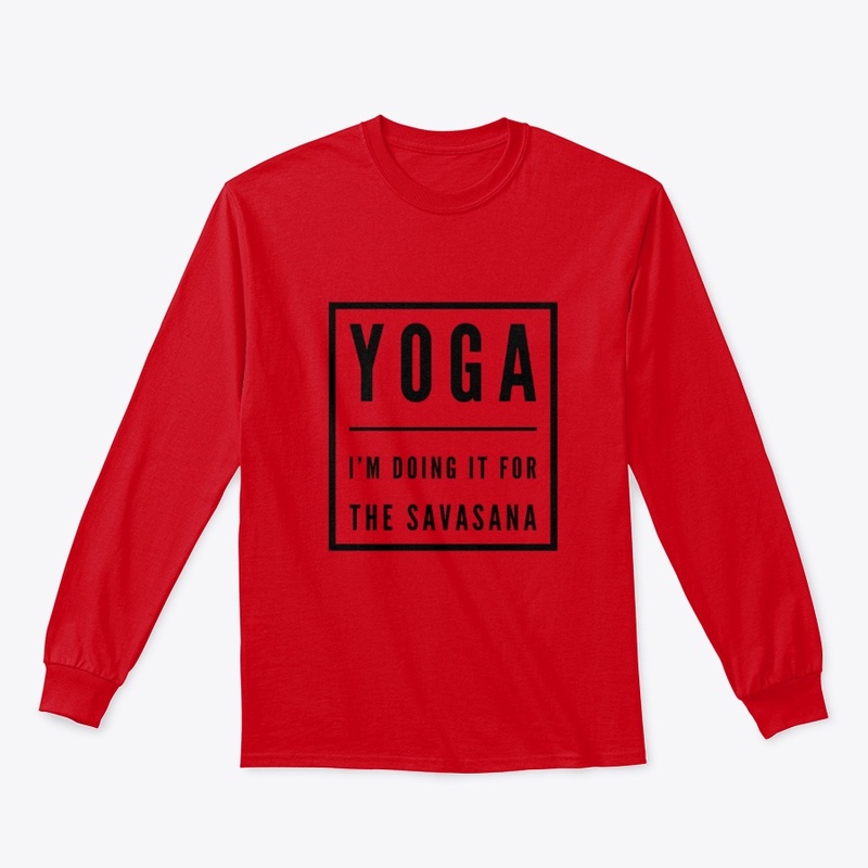 Yoga I'm doing it for the savasana