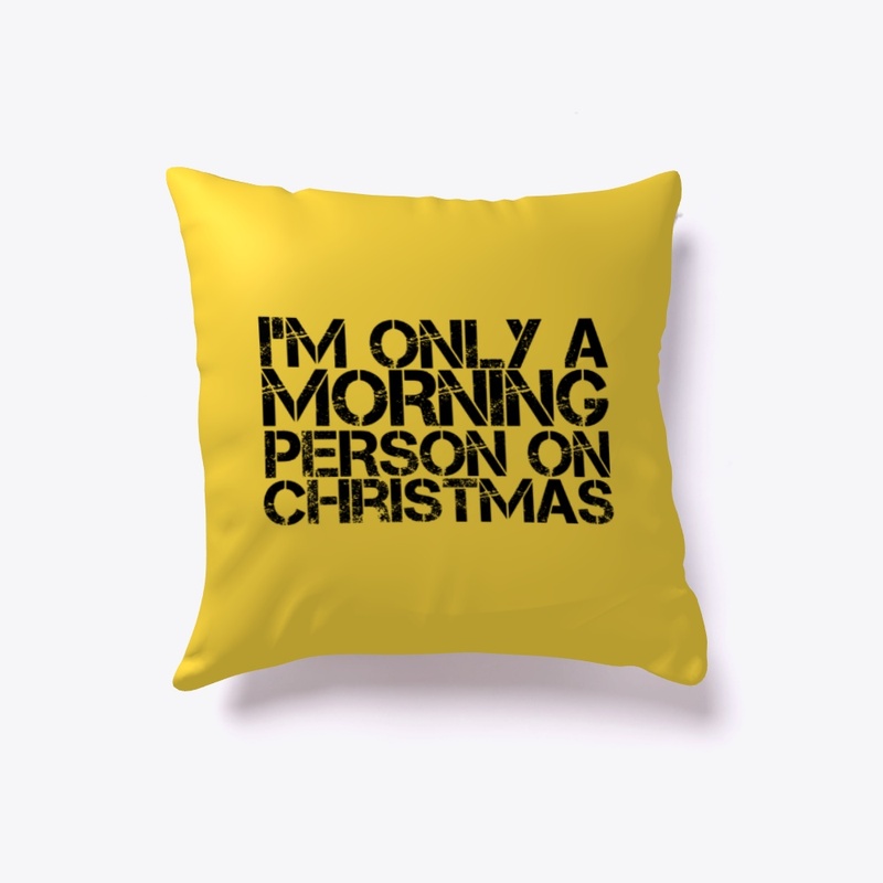 I'M Only a Morning Person on Christmas