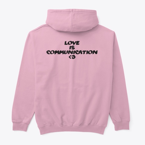 "Love Is Communication" Apparel Light Pink T-Shirt Back