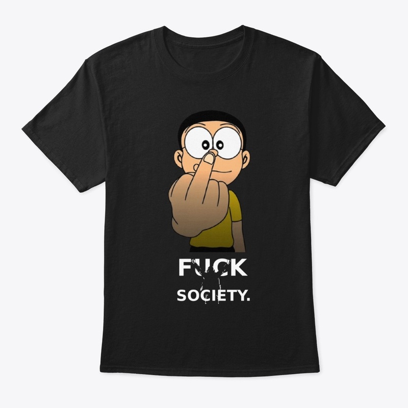 "Fuck society"
