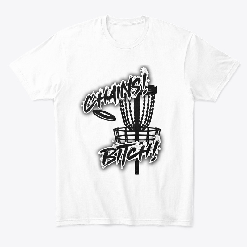 Chains! Bitch!