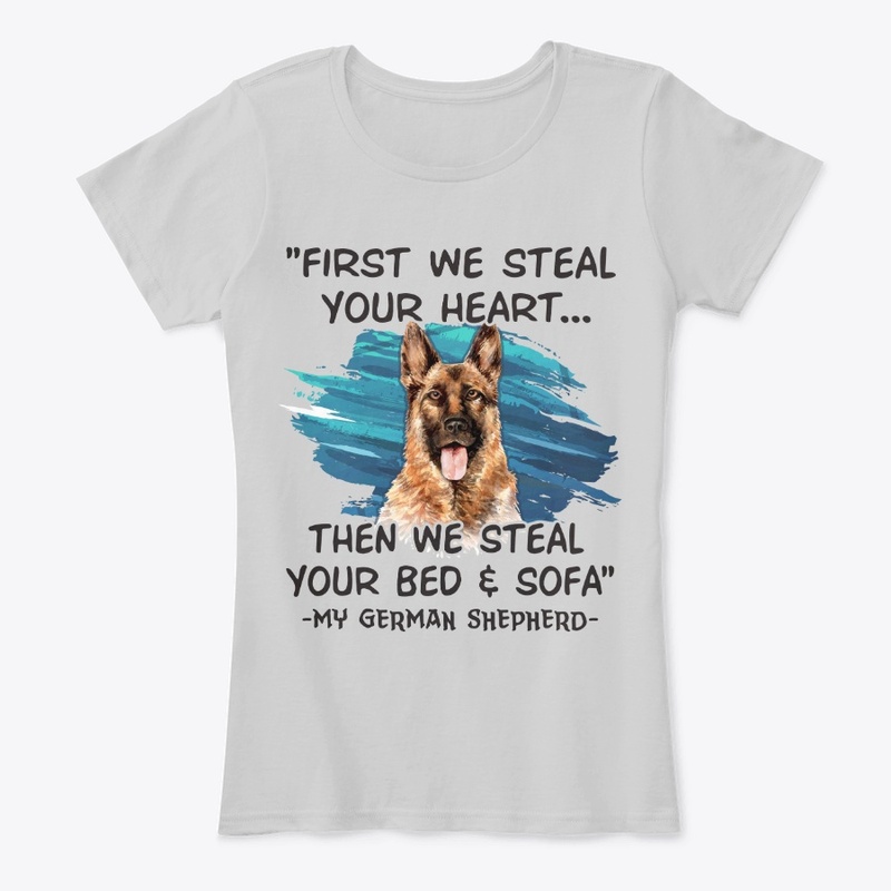 German Shepherd Lover Gift First Steal