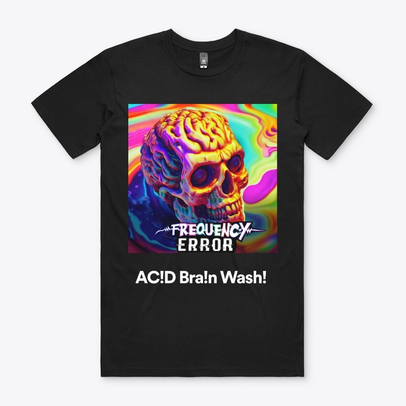 AC!D Bra!n Wash!