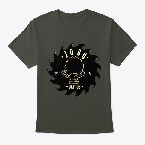 Don't Quit Your Day Job Smoke Gray T-Shirt Front
