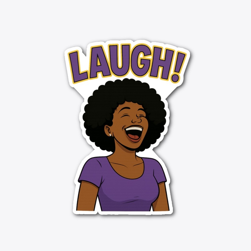 Laugh! 