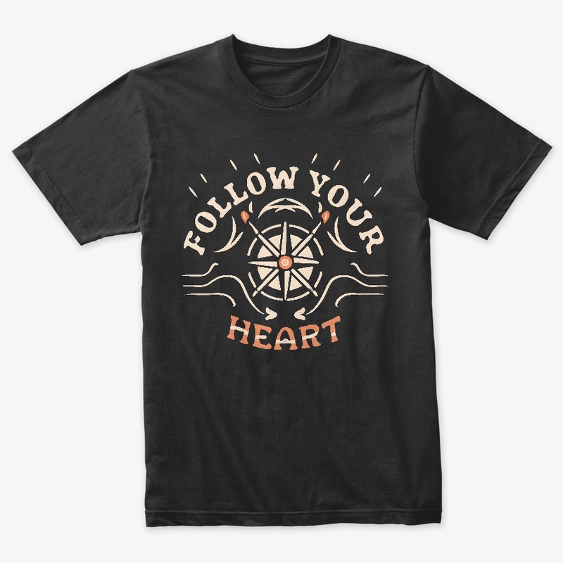 Follow your heart T-shirt