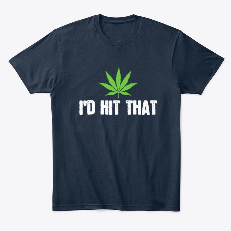 I'd Hit that Weed Leaf
