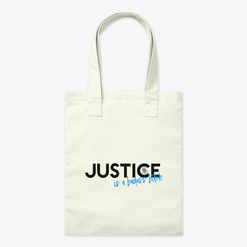 JUSTICE IS A BADASS...