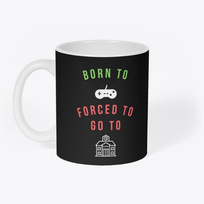 Born To Game, Forced To Go To School