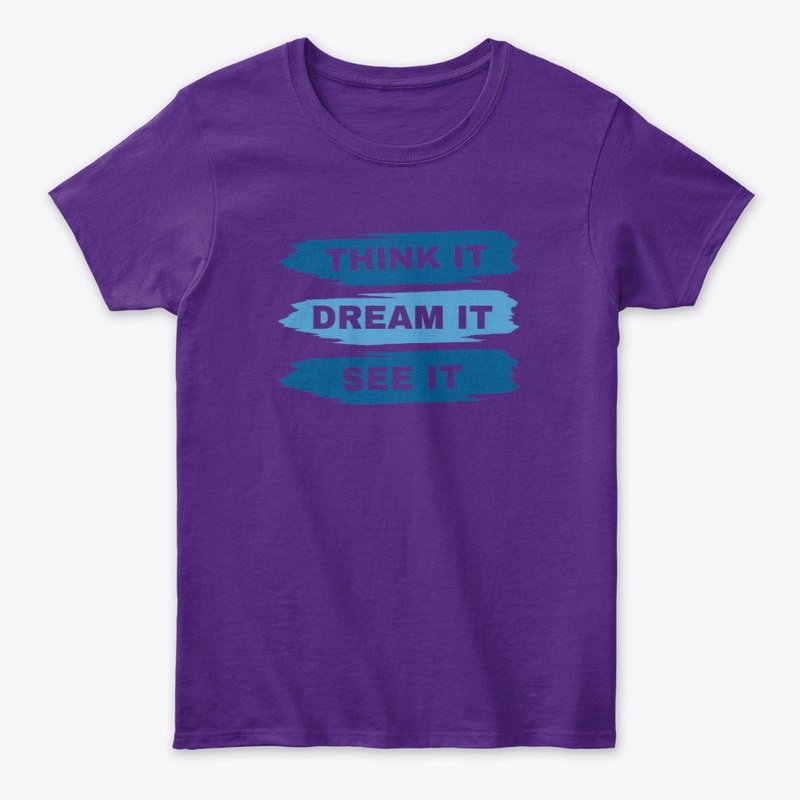 Think It, Dream It, See It - Brush