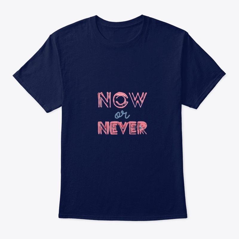 NOW OR NEVER  MEN'S TEESHIRT