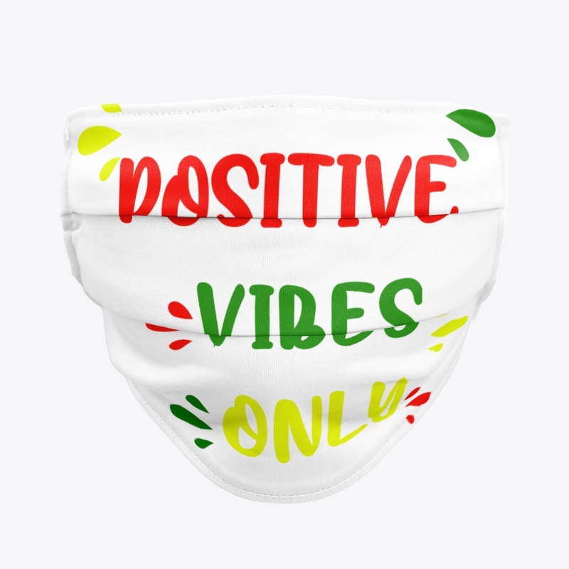 Positive Vibes Only
