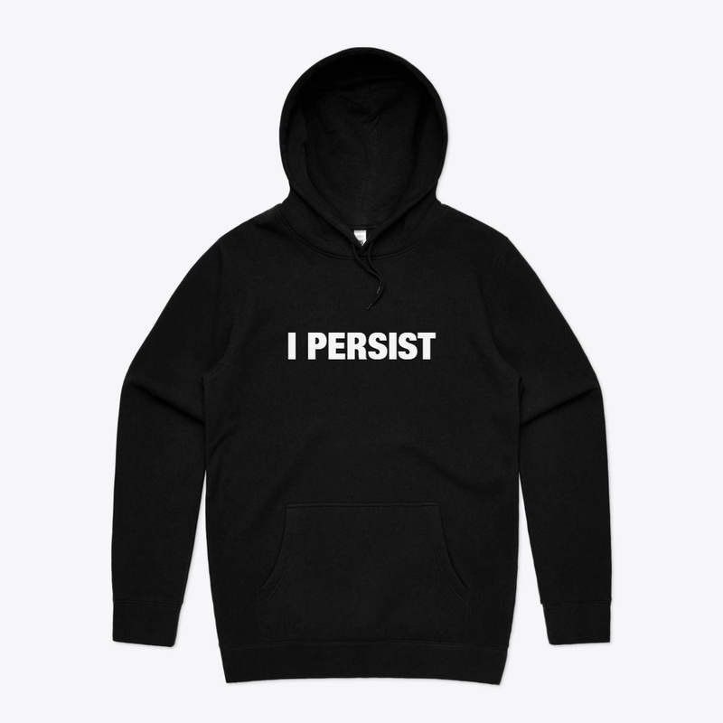 I PERSIST MERCH