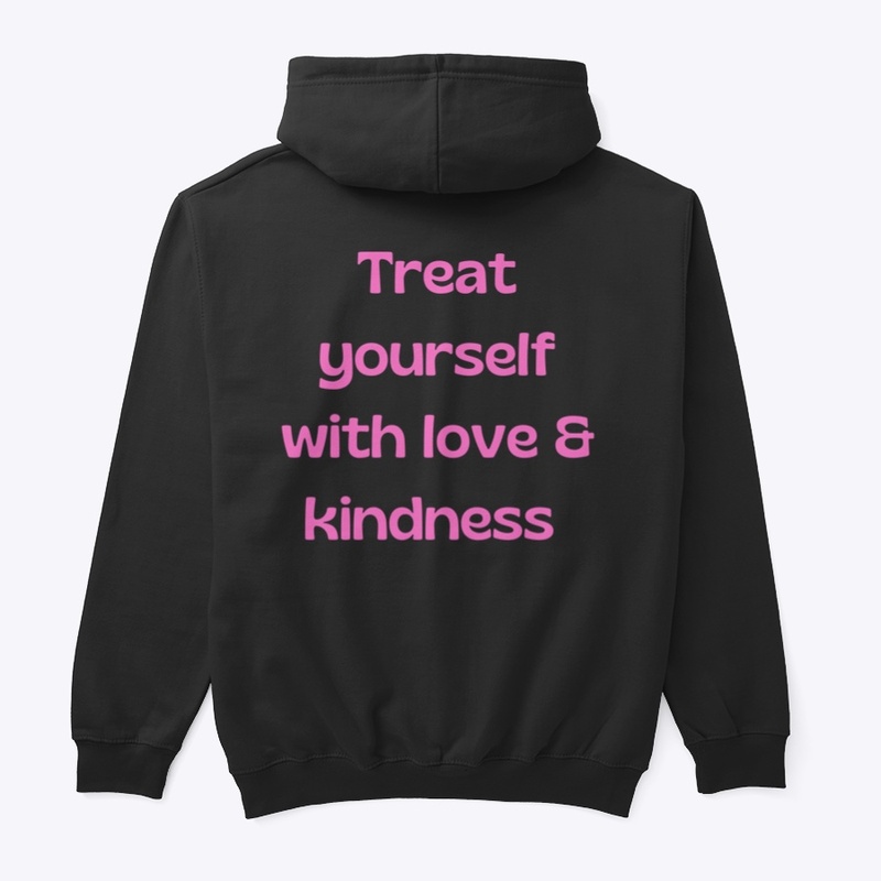Treat Yourself With Love & Kindness 