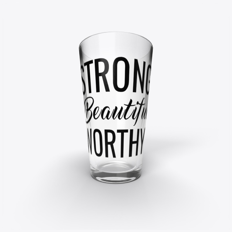 Strong Beautiful Worthy 