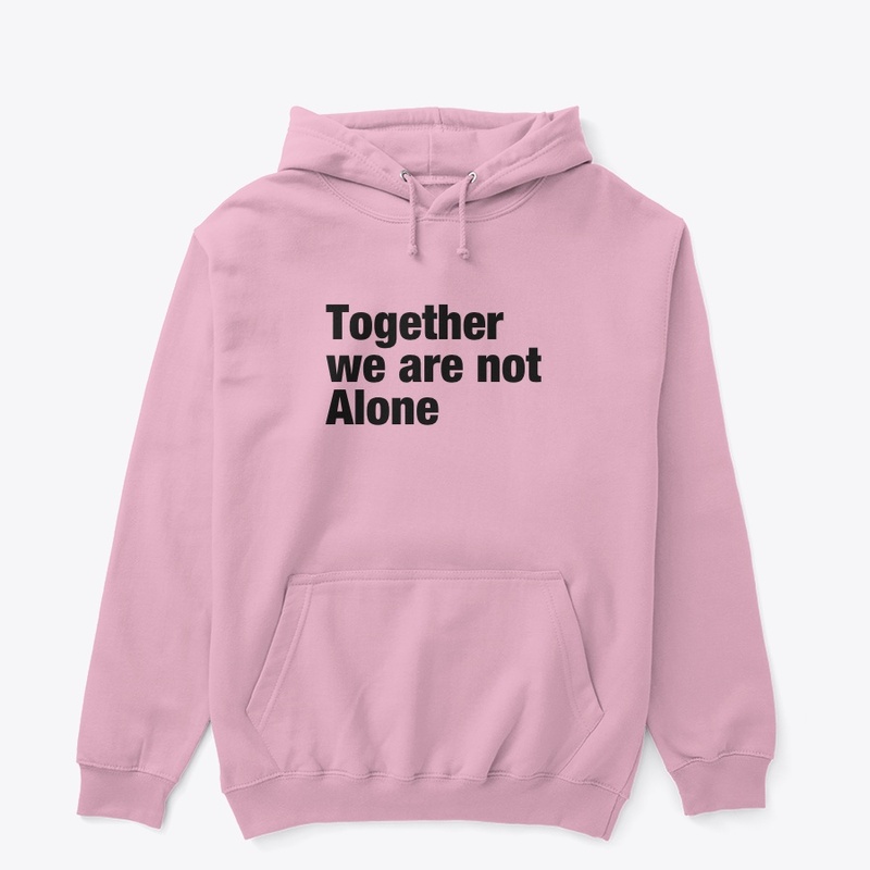 Together we are not Alone