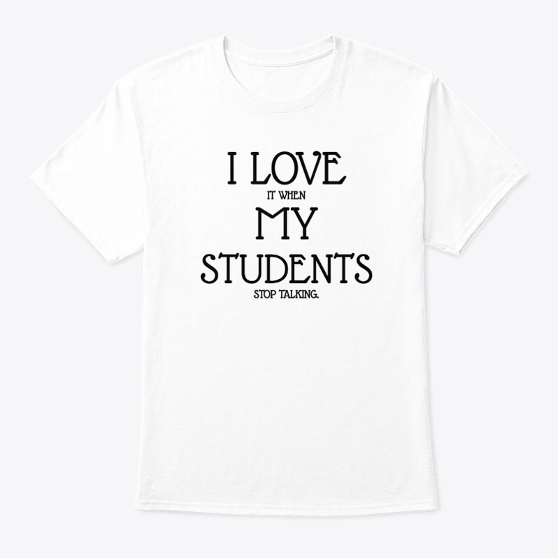 I love my students