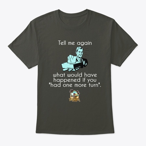 Tell Me Again... Smoke Gray T-Shirt Front