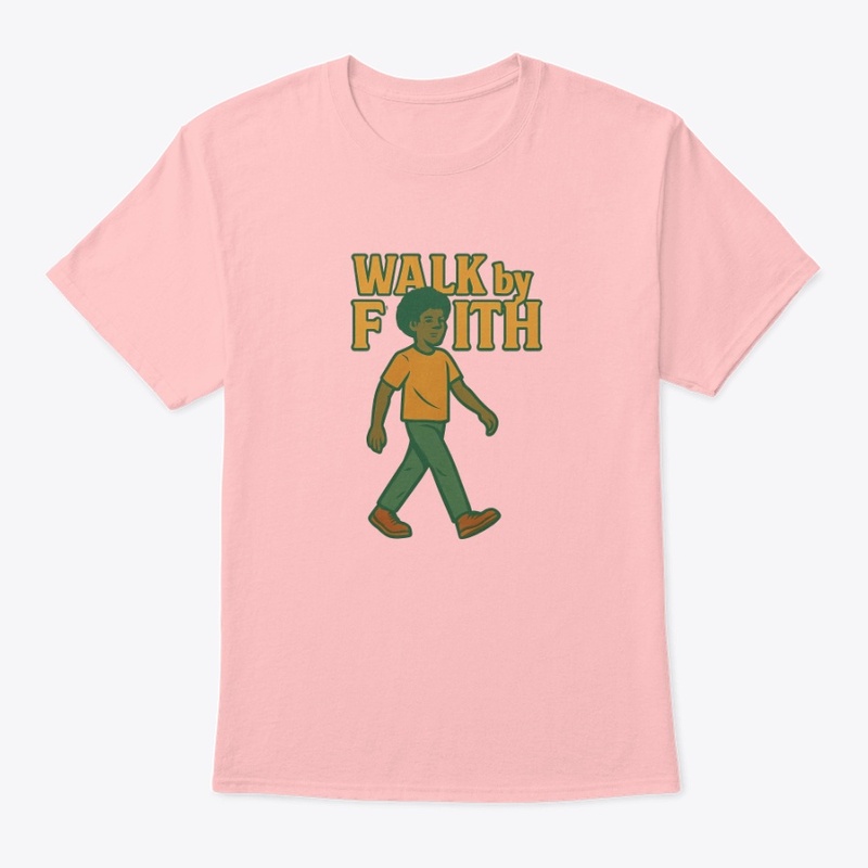 Walk By Faith
