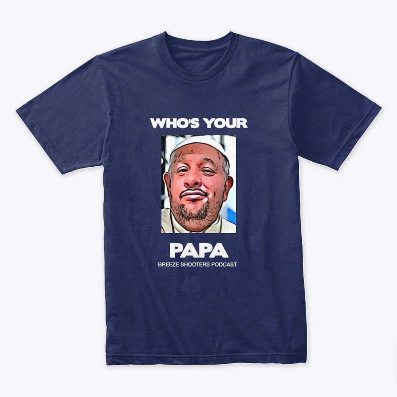 BREEZE SHOOTERS Who's Your Papa