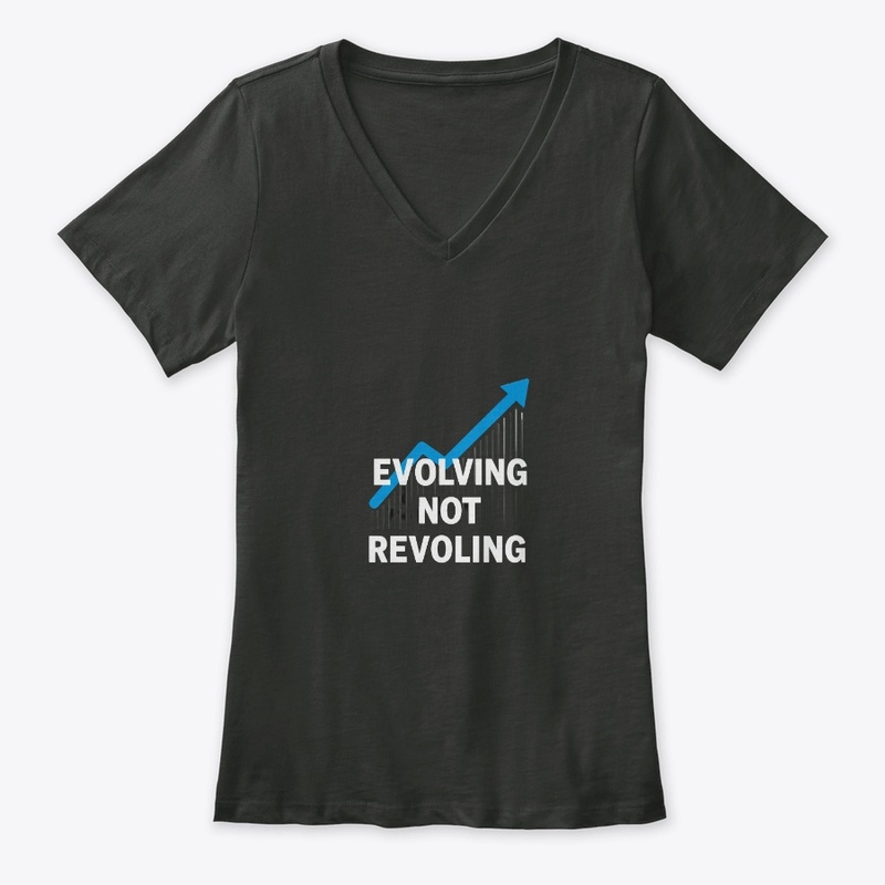 Evolving Not Revolving Apparel