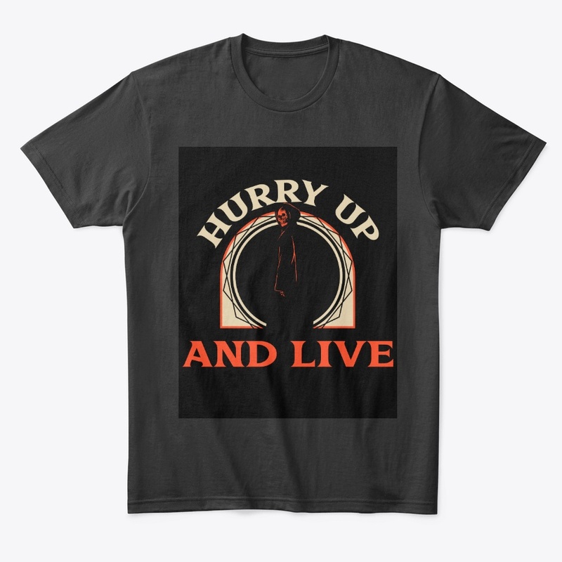 Hurry Up And Live