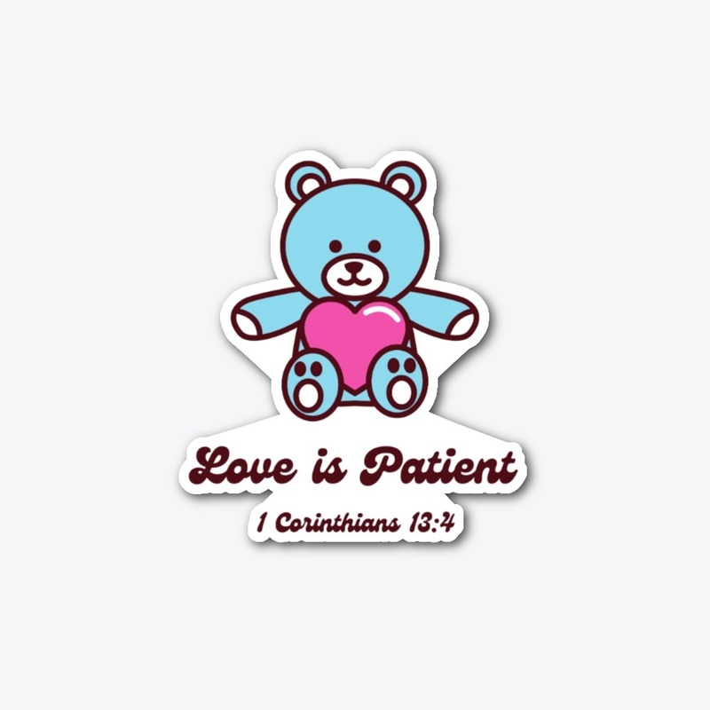 Love is Patient, Heart on Teddy Bear