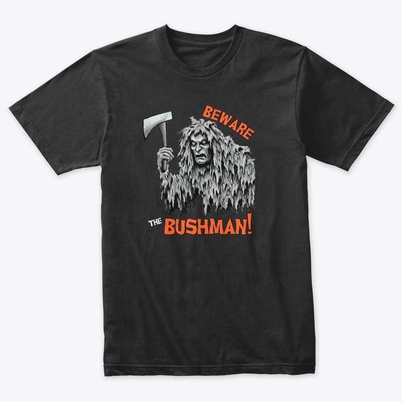 Beware The Bushman! 