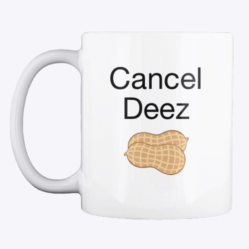 Cancel Deez nuts