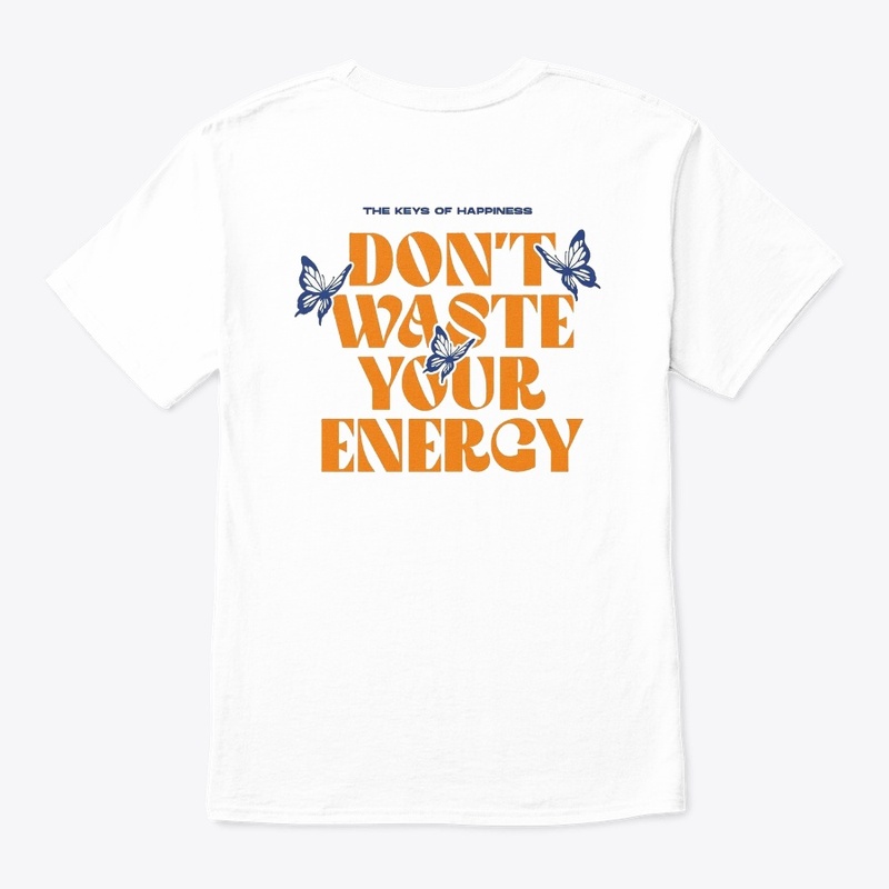 Dont Waste Your Energy
