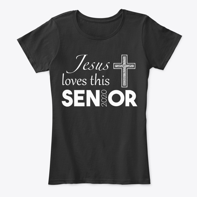 2020 grad Jesus loves this senior shirt
