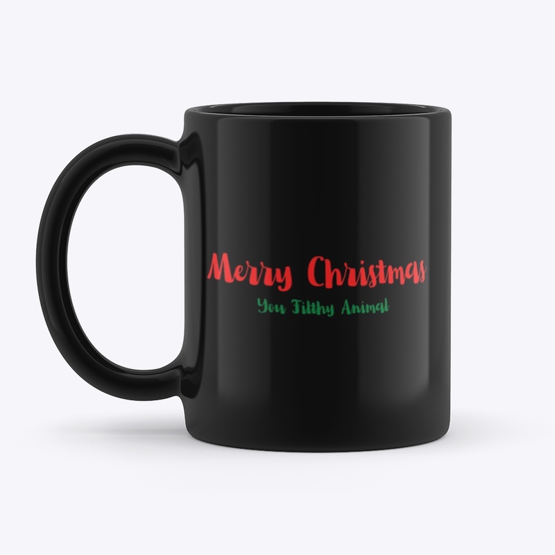 Merry Christmas You Filthy Animal