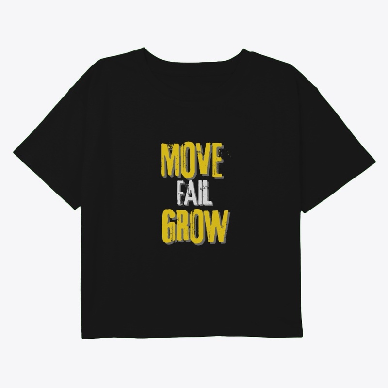 Move fail grow tees