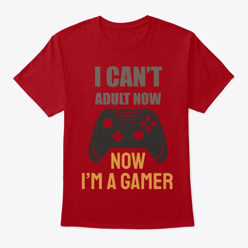 I can't adult now I am a gamer