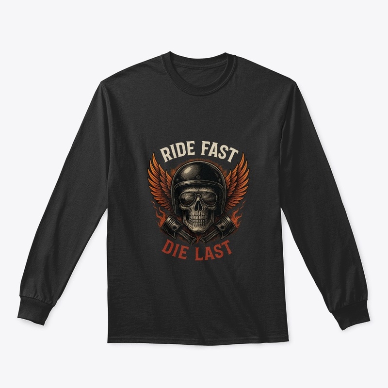 Ride Fast. Die Last.