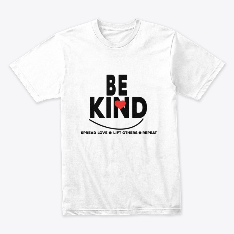 Be Kind Inspirational T-Shirt Spread Tee