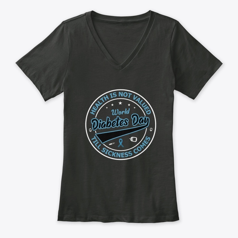 Health is not valued - Diabetes Day Tee